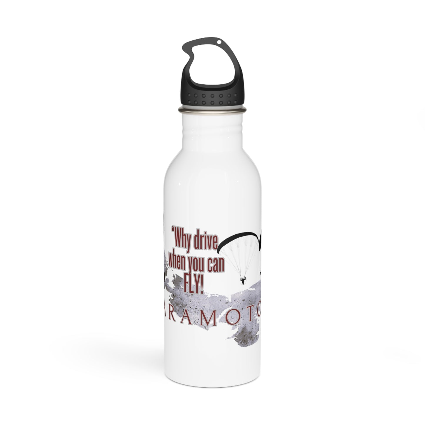 Why drive when you can Fly / Paramotor / Stainless Steel Water Bottle