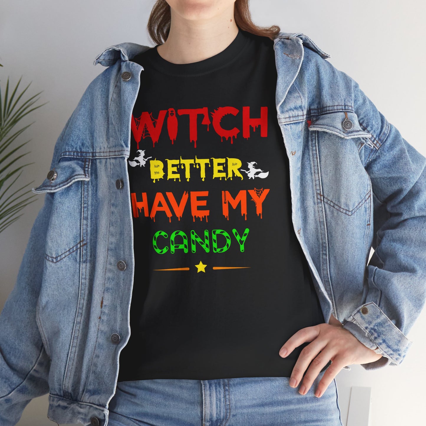 Witch Better Have My Candy / Halloween Unisex Heavy Cotton Tee