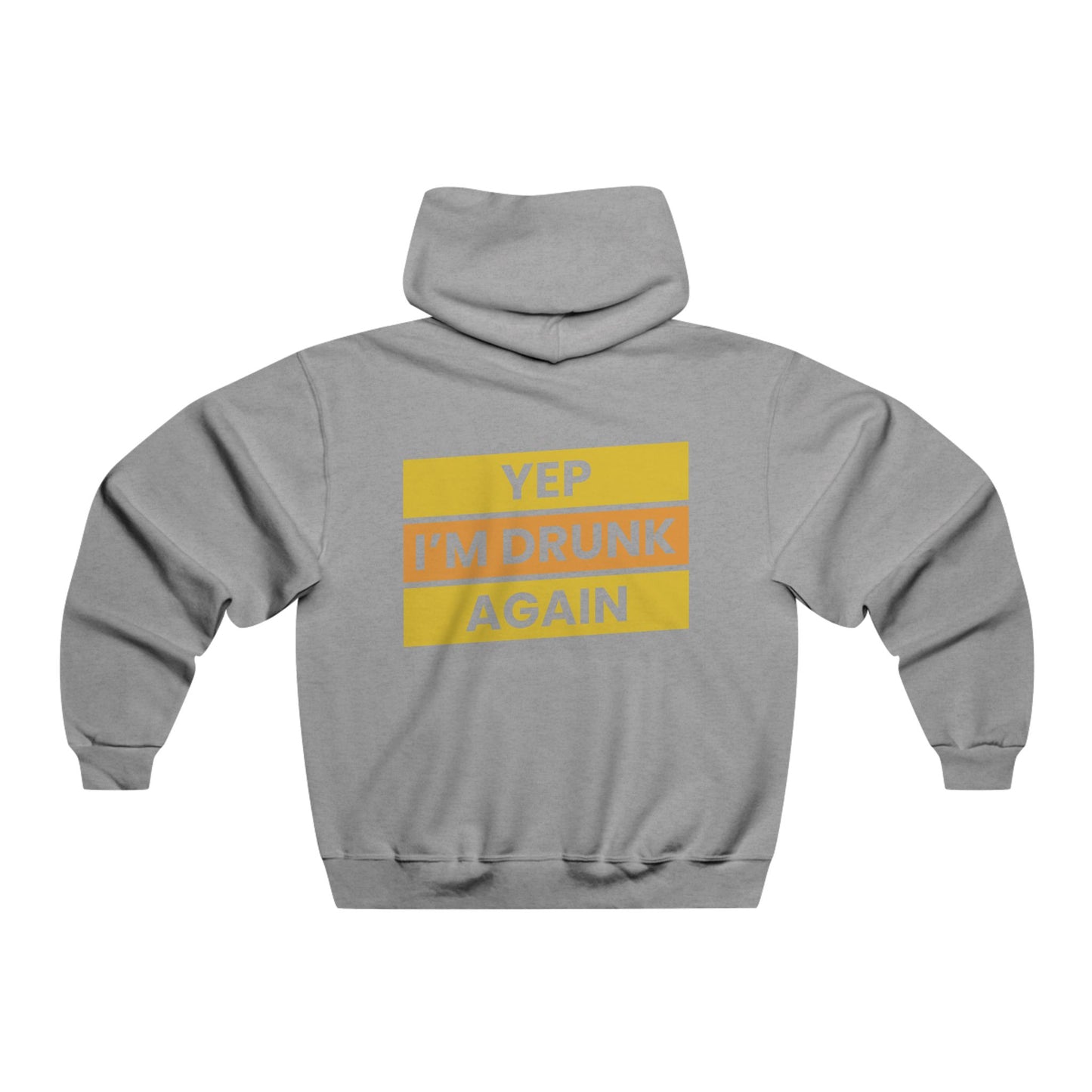 Yep I'm drunk  / Men's NUBLEND® Hooded Sweatshirt