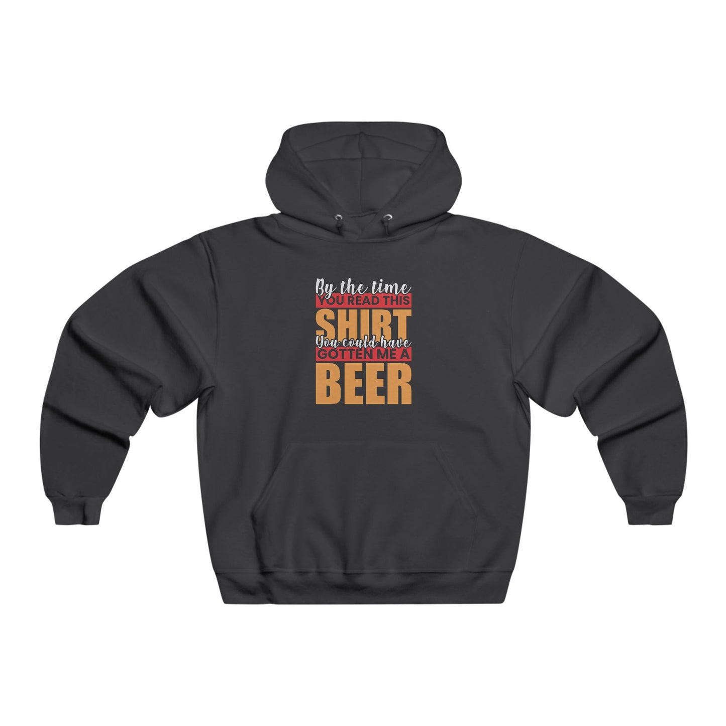 By the time you read this shirt... / Men's NUBLEND® Hooded Sweatshirt