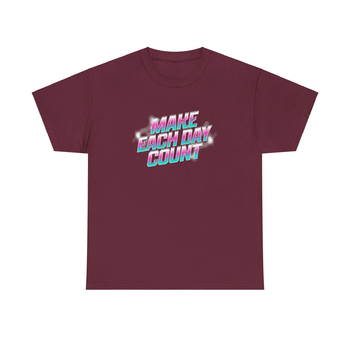 Make Each Day Count /  Unisex Heavy Cotton Tee