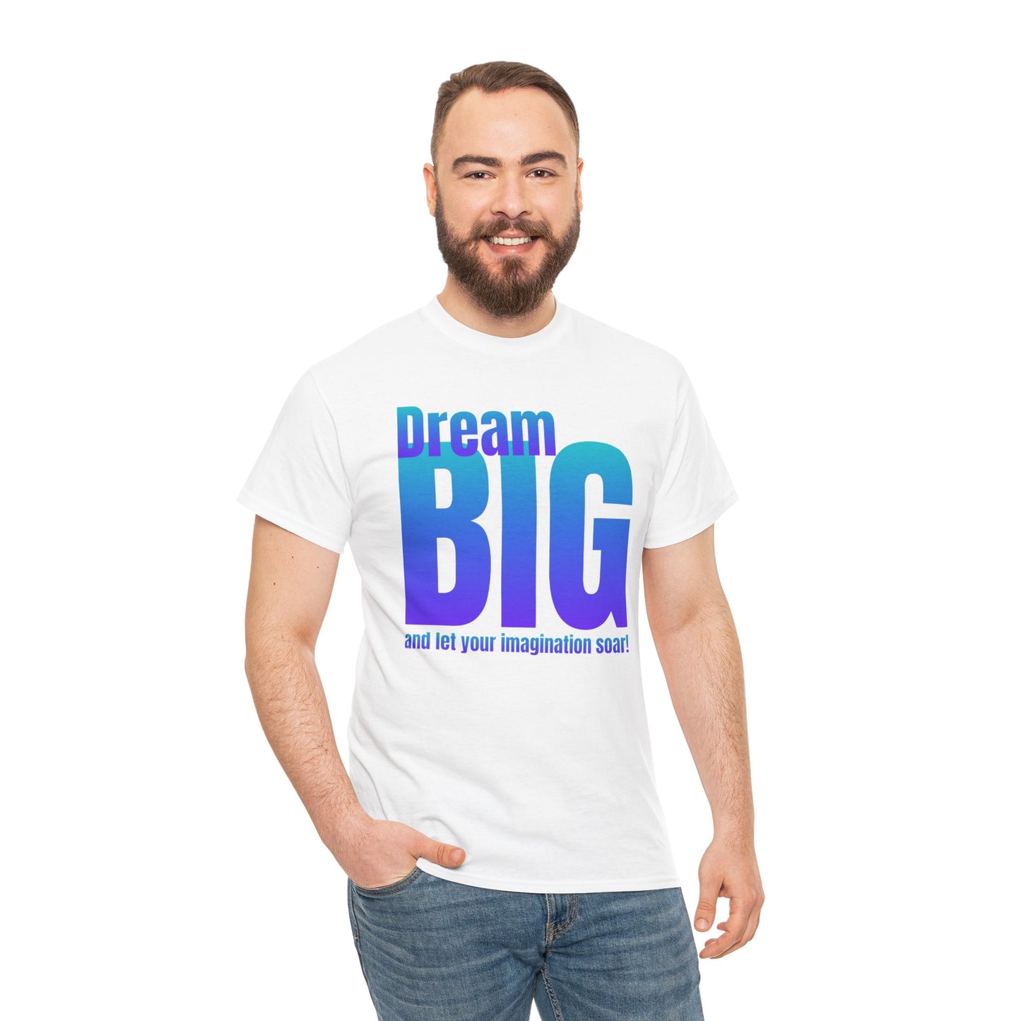 Dream big quote Unisex Heavy Cotton Tee