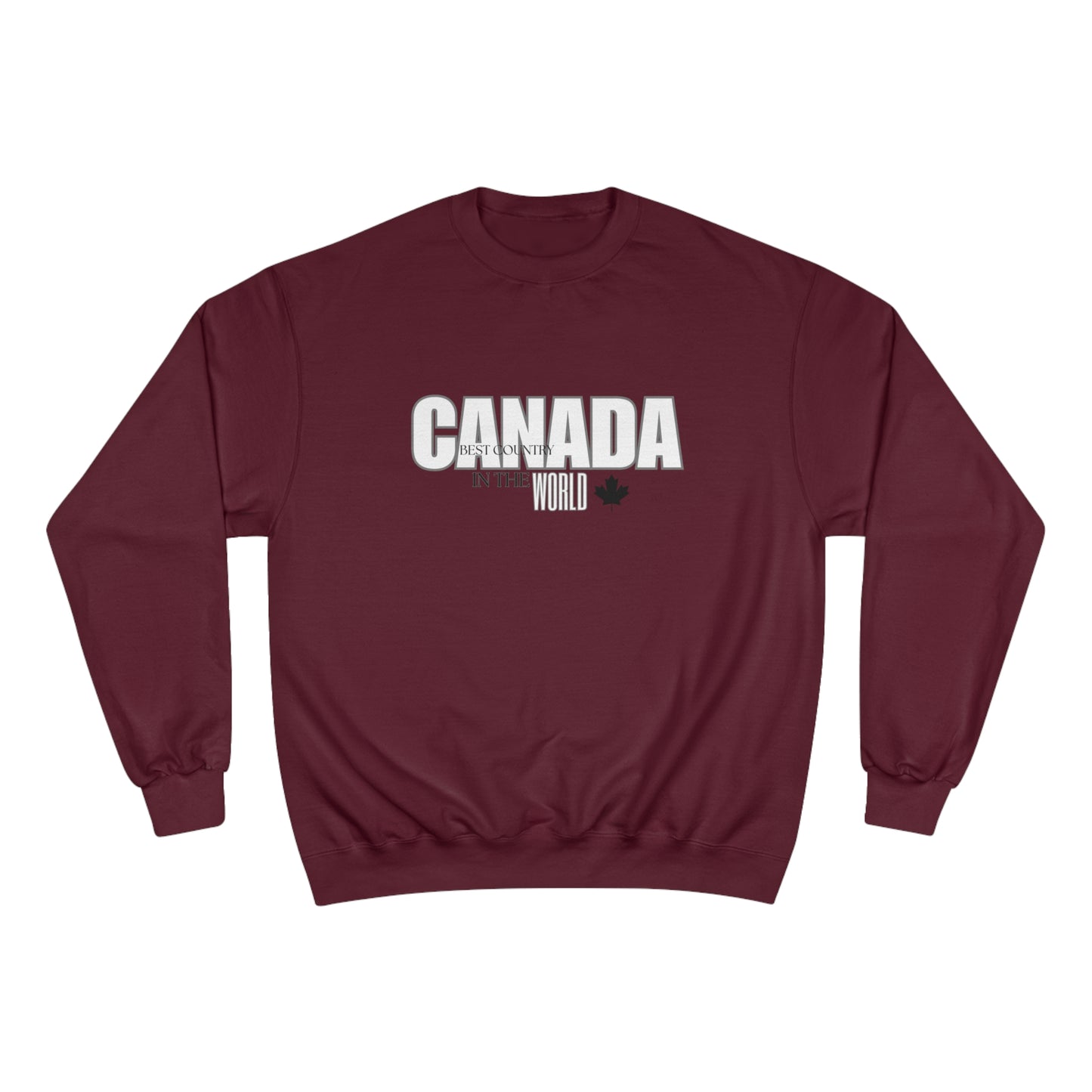 Canada / Best country in the world / Champion Sweatshirt