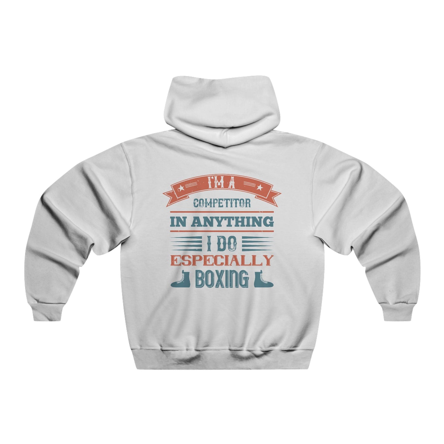 I'm a competitor in anything I do / Men's NUBLEND® Hooded Sweatshirt