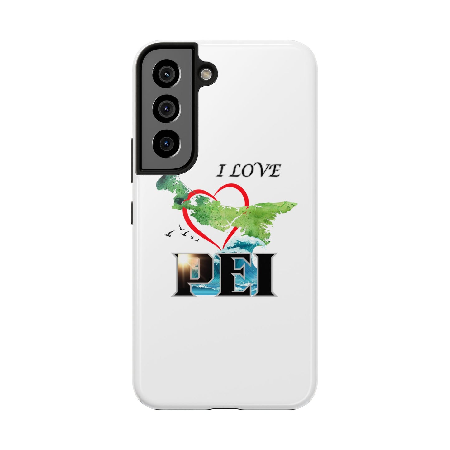I Love PEI / Tough Phone Cases