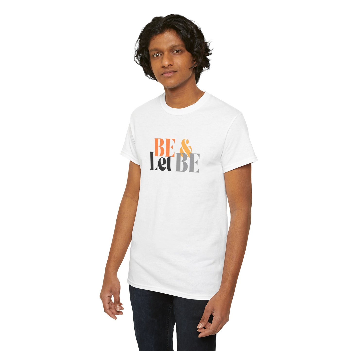 Be & Let Be Unisex Heavy Cotton Tee