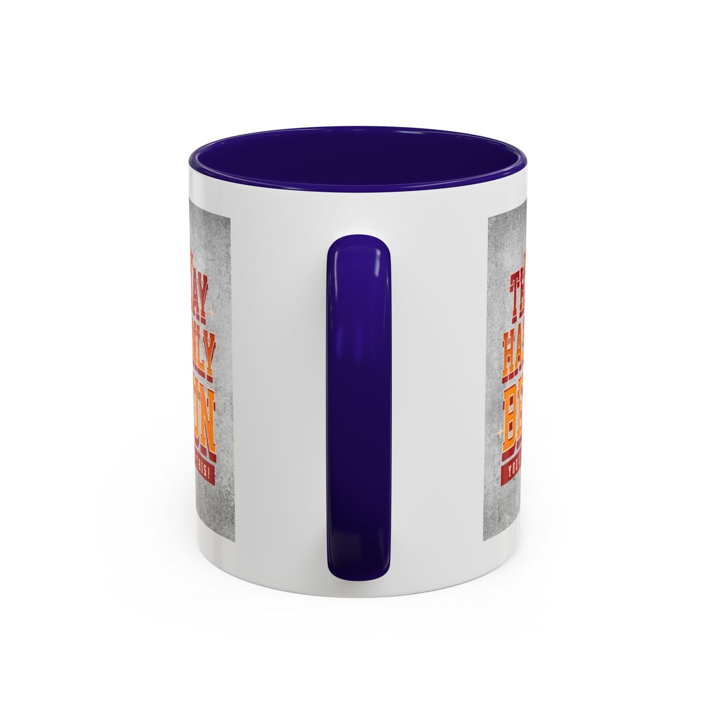 The day has only begun / Colorful Mugs (11oz, 15oz)