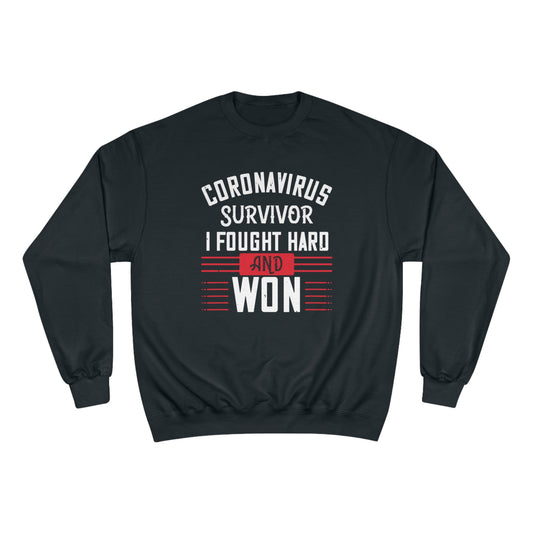 Corona Virus Survivor / Champion Sweatshirt