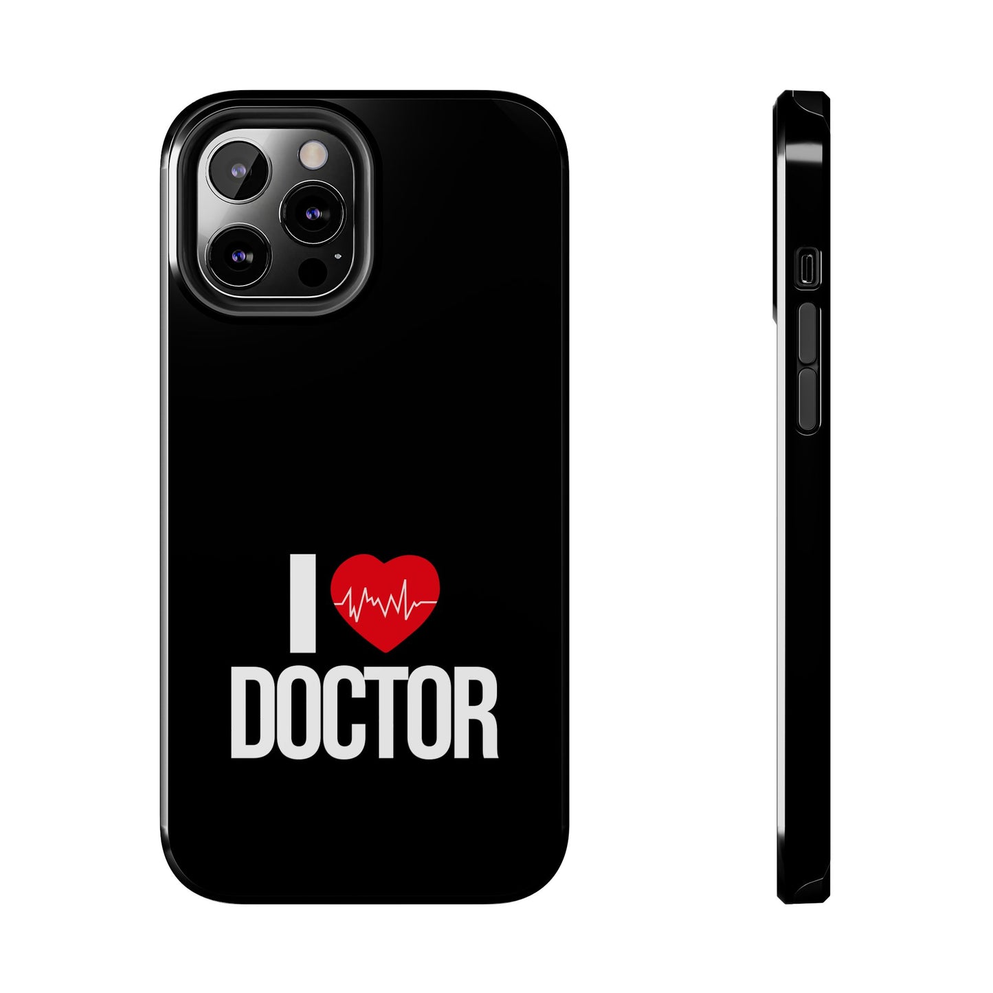 I love Doctor / Tough Phone Cases