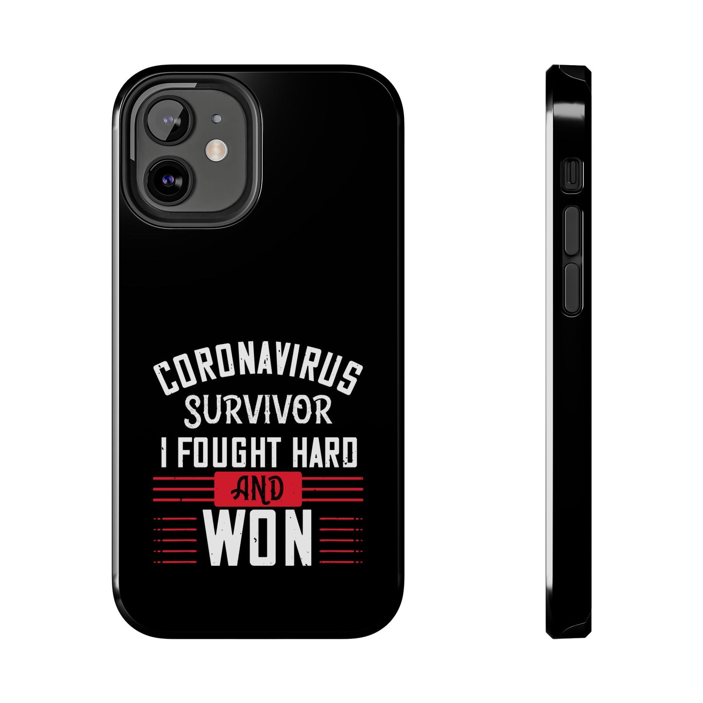 Corona virus survivor / Tough Phone Cases