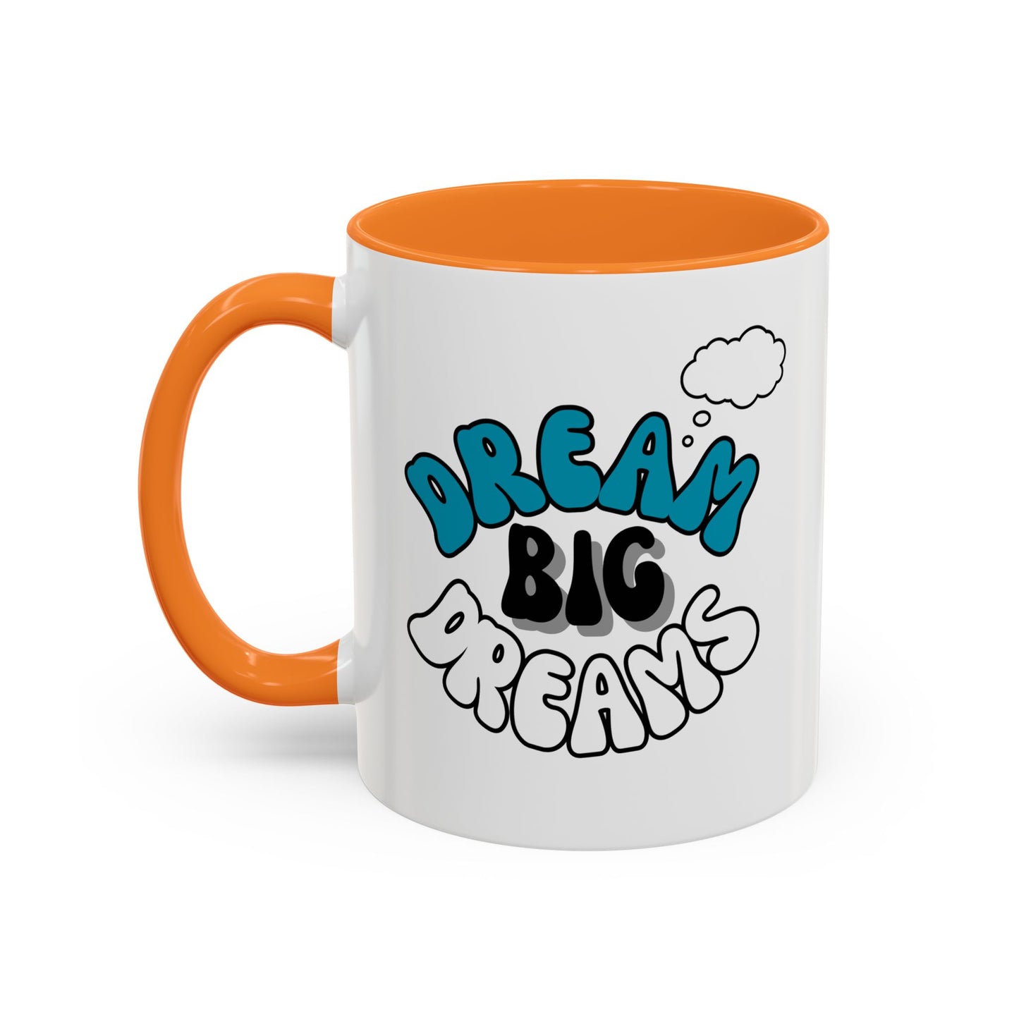 Dream Big Dreams / Colorful Mugs (11oz, 15oz)