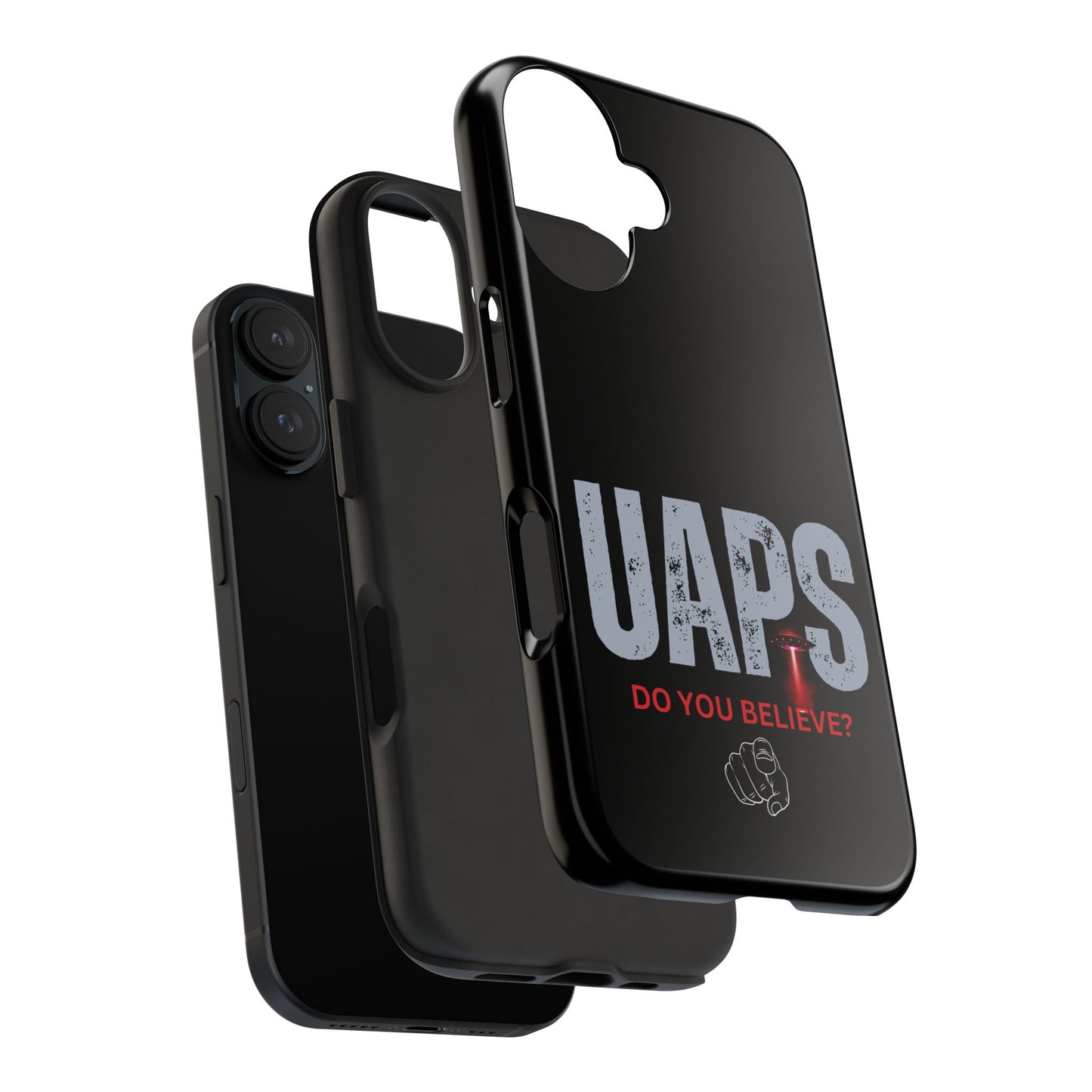 UAPS / Do YOU believe? / Tough Phone Cases