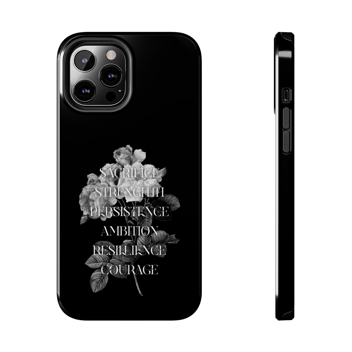 Sacrifice Strength Persistence Ambition Resilience Courage / Tough Phone Cases