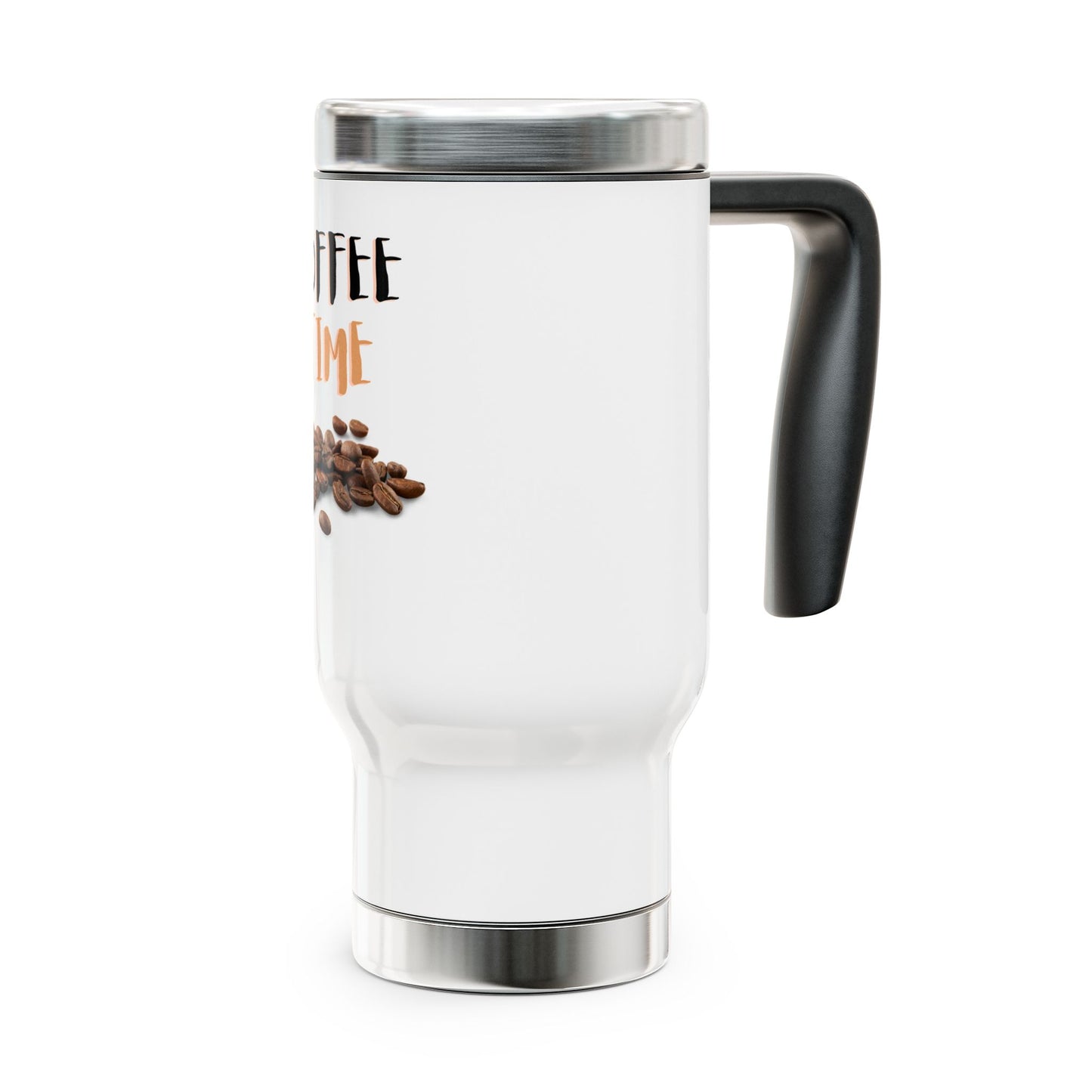 Coffee Time / Stainless Steel Travel Mug with Handle, 14oz
