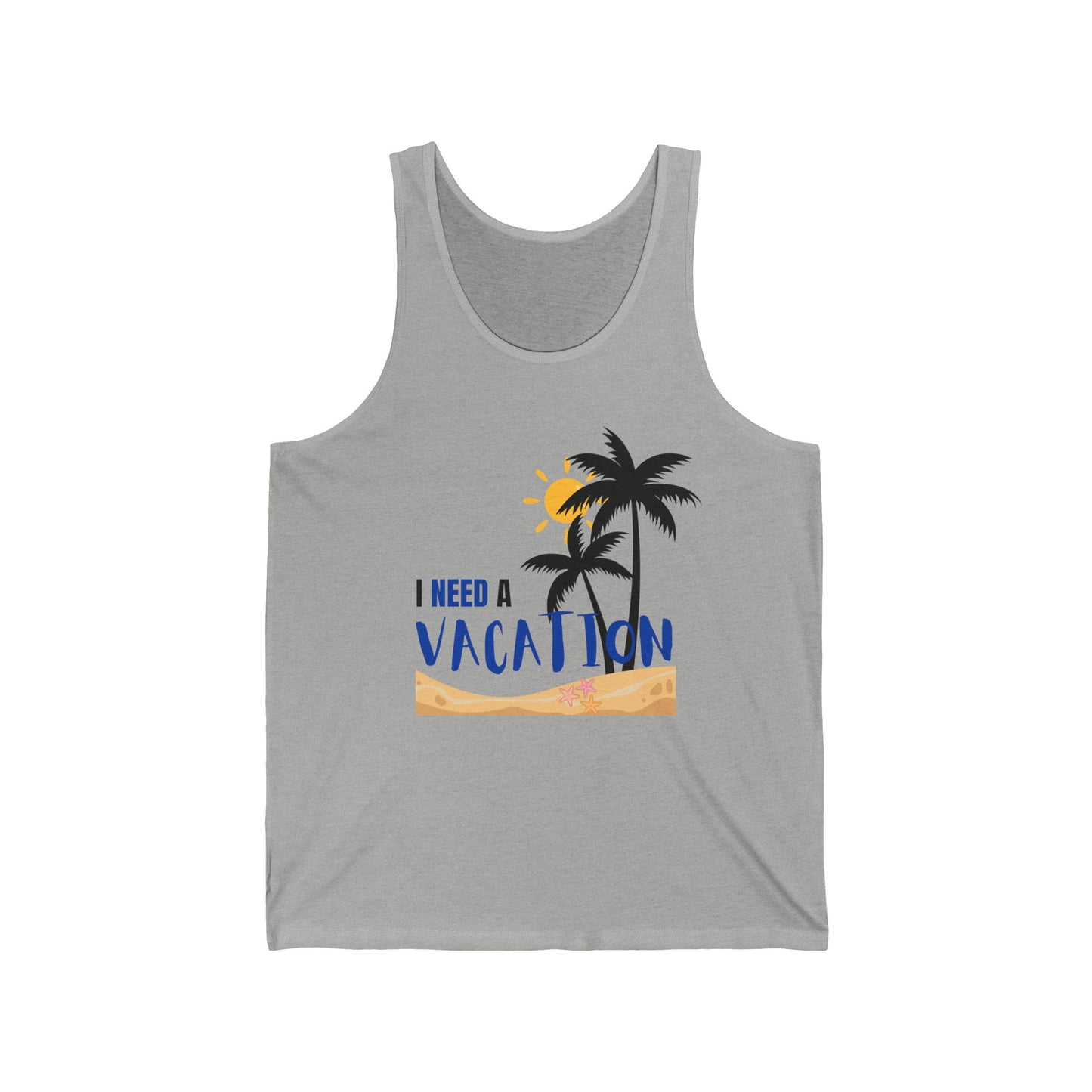 I need a vacation / Unisex Jersey Tank