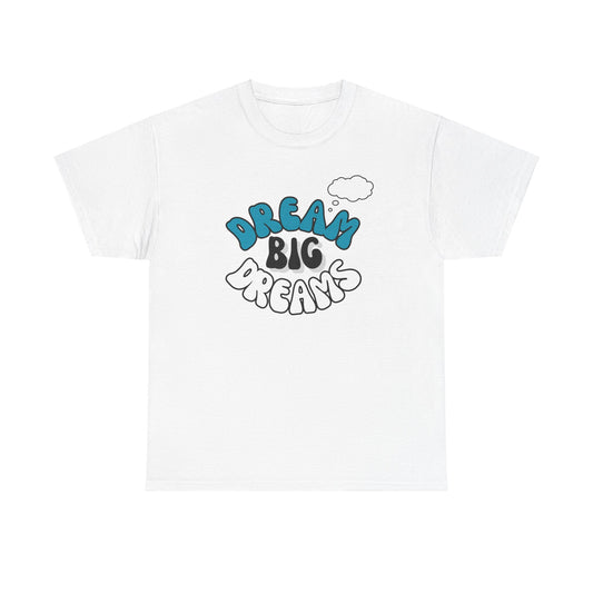 Dream big Dreams Unisex Heavy Cotton Tee