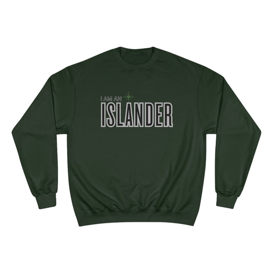 I am an Islander / Champion Sweatshirt