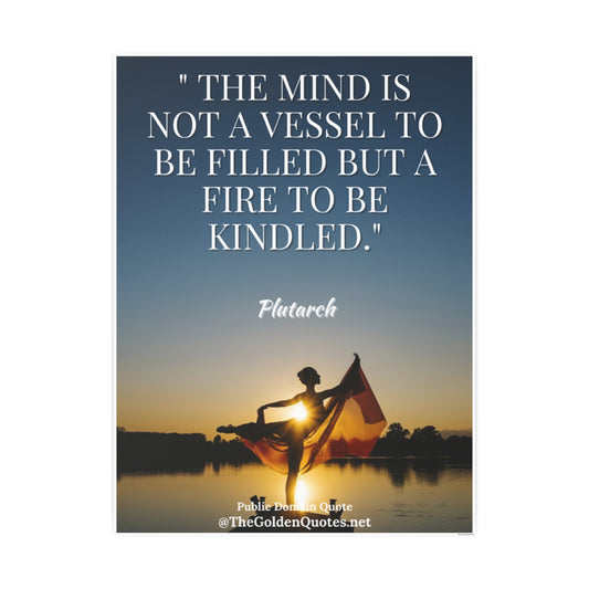 The mind is not a vessel... / Photo Art Paper Posters