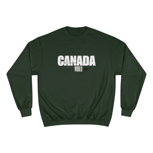 Canada / Best country in the world / Champion Sweatshirt