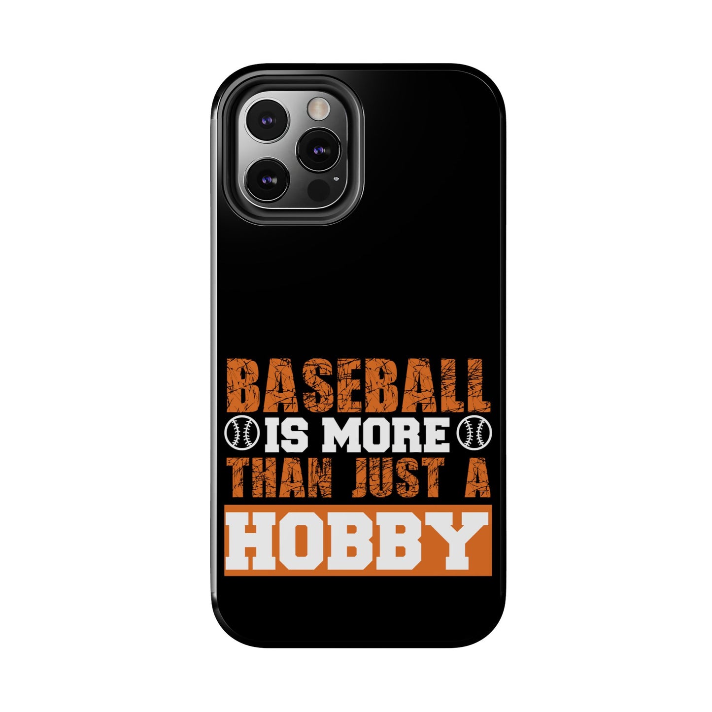 Baseball is more than just a hobby / Tough Phone Cases