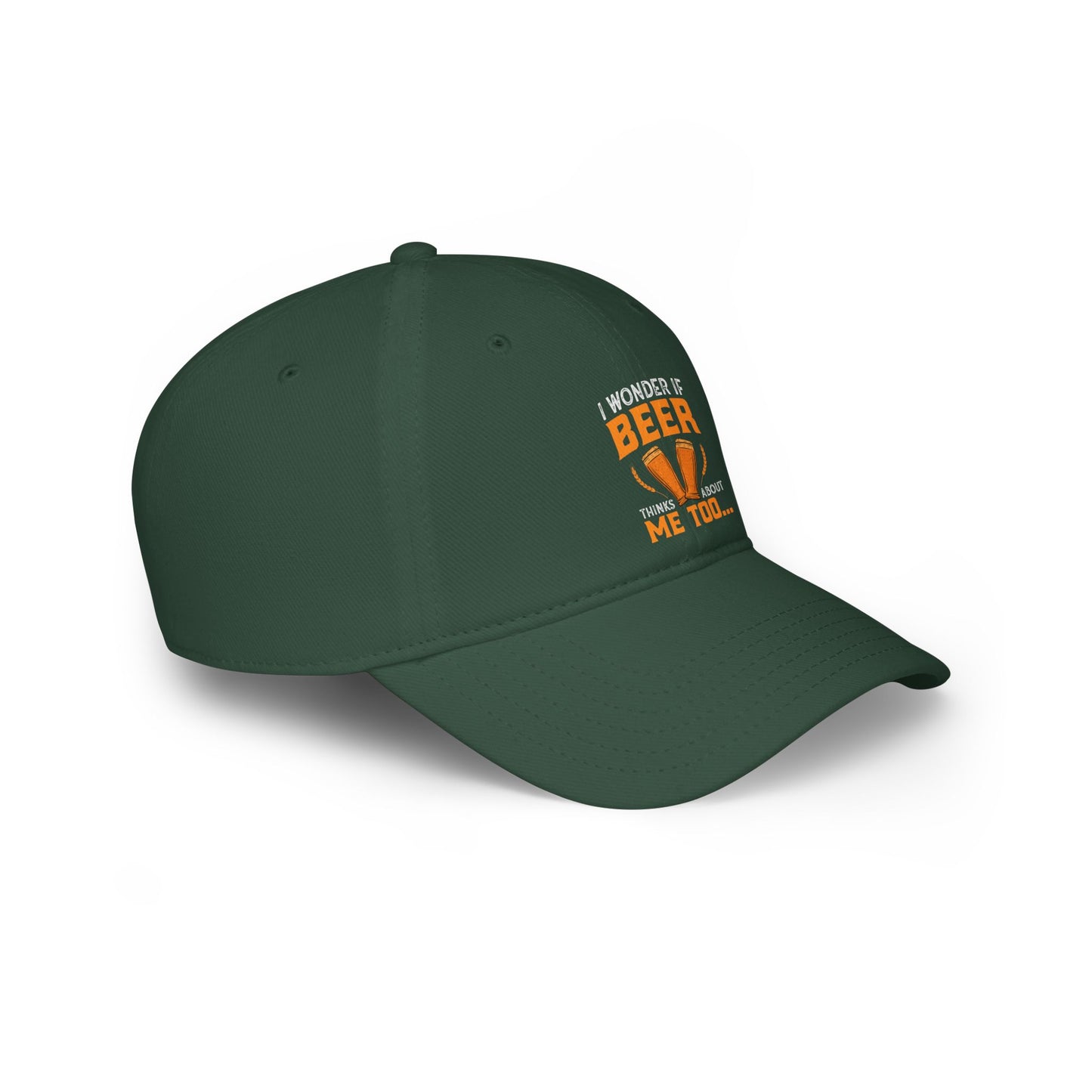 I wonder if beer thinks about me too / Low Profile Baseball Cap
