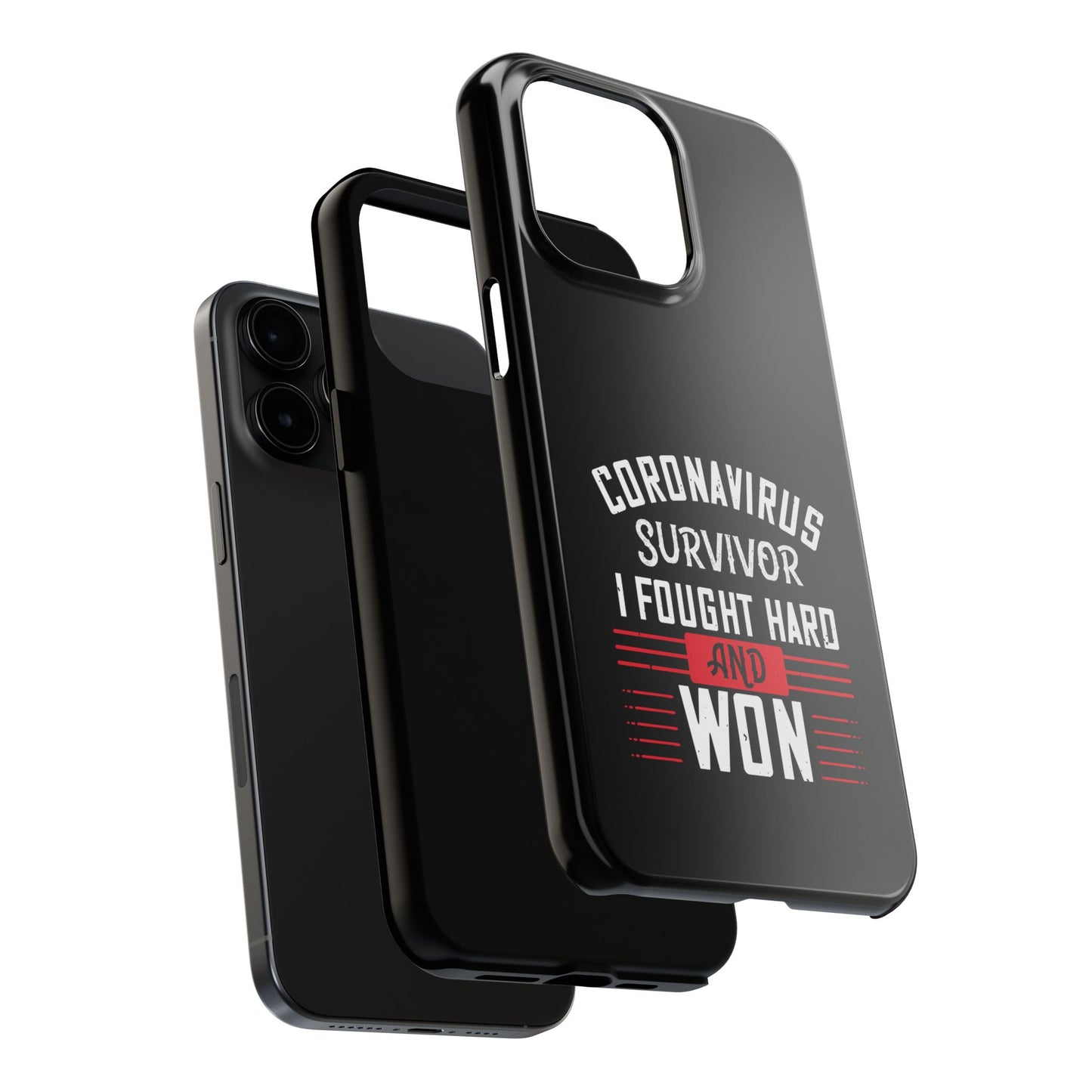 Corona virus survivor / Tough Phone Cases