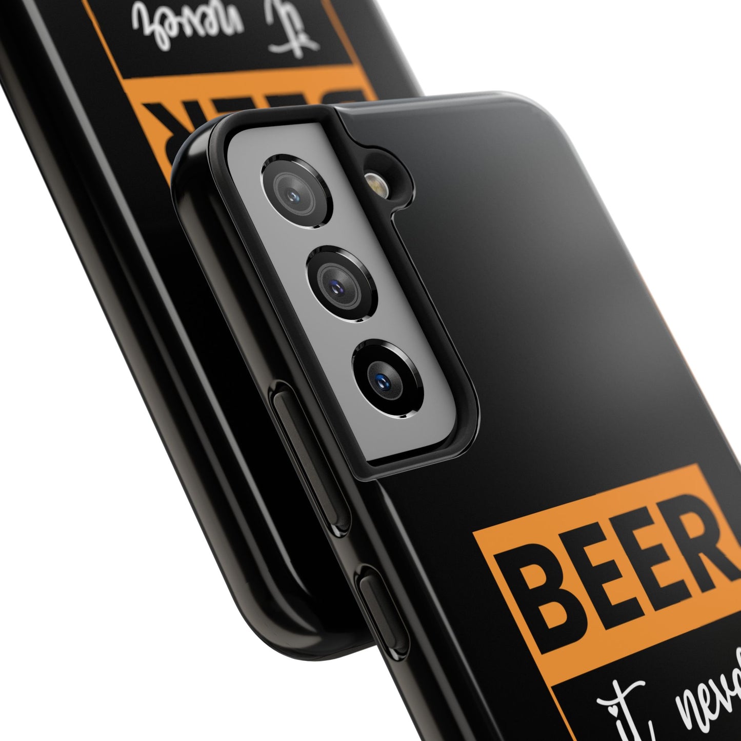 Beer It never broke my heart / Tough Phone Cases