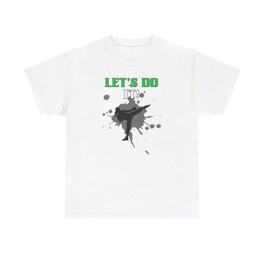 Let's Do It quote Unisex Heavy Cotton Tee