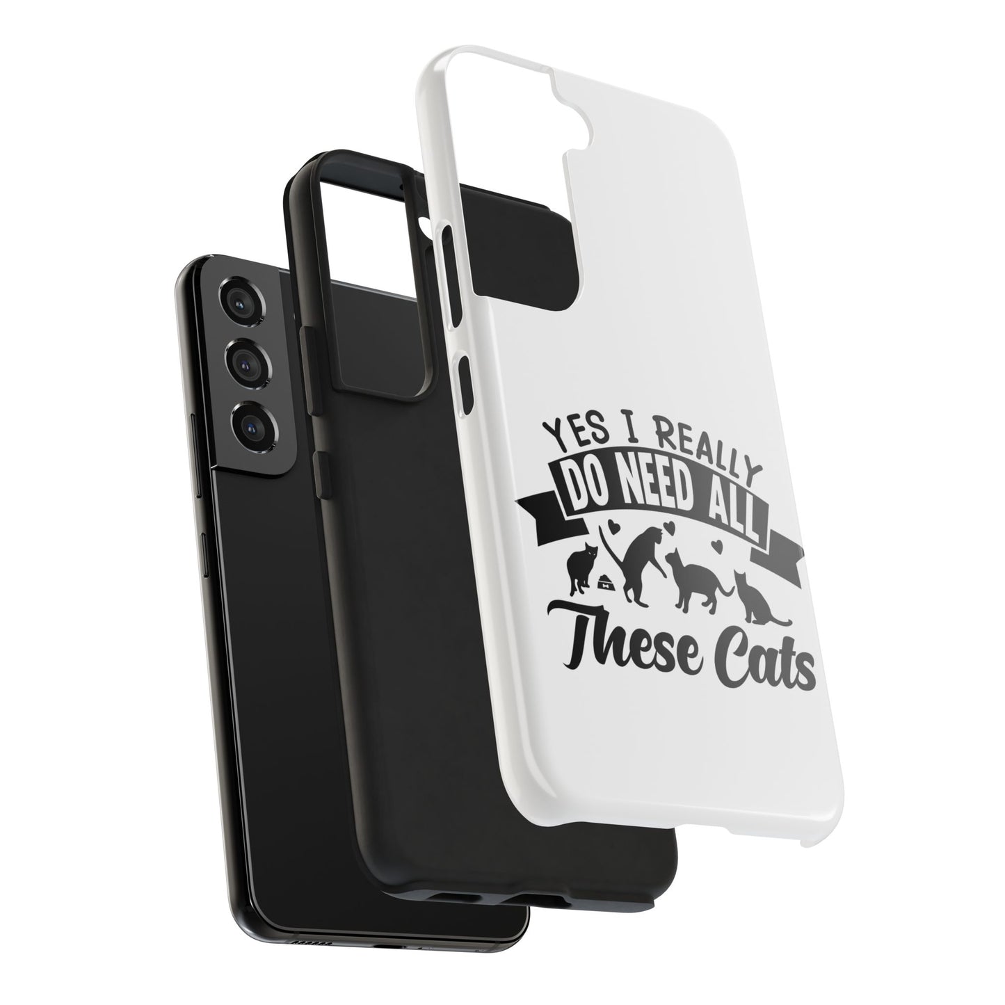 Yes I really do need all these cats / Tough Phone Cases