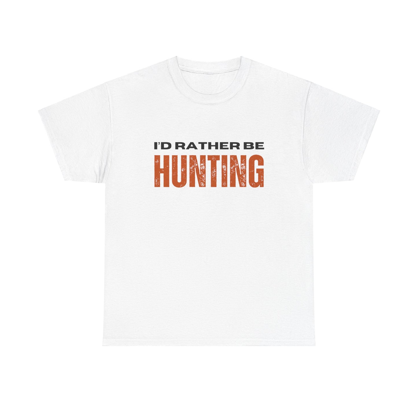 I'd Rather Be Hunting Unisex Heavy Cotton Tee