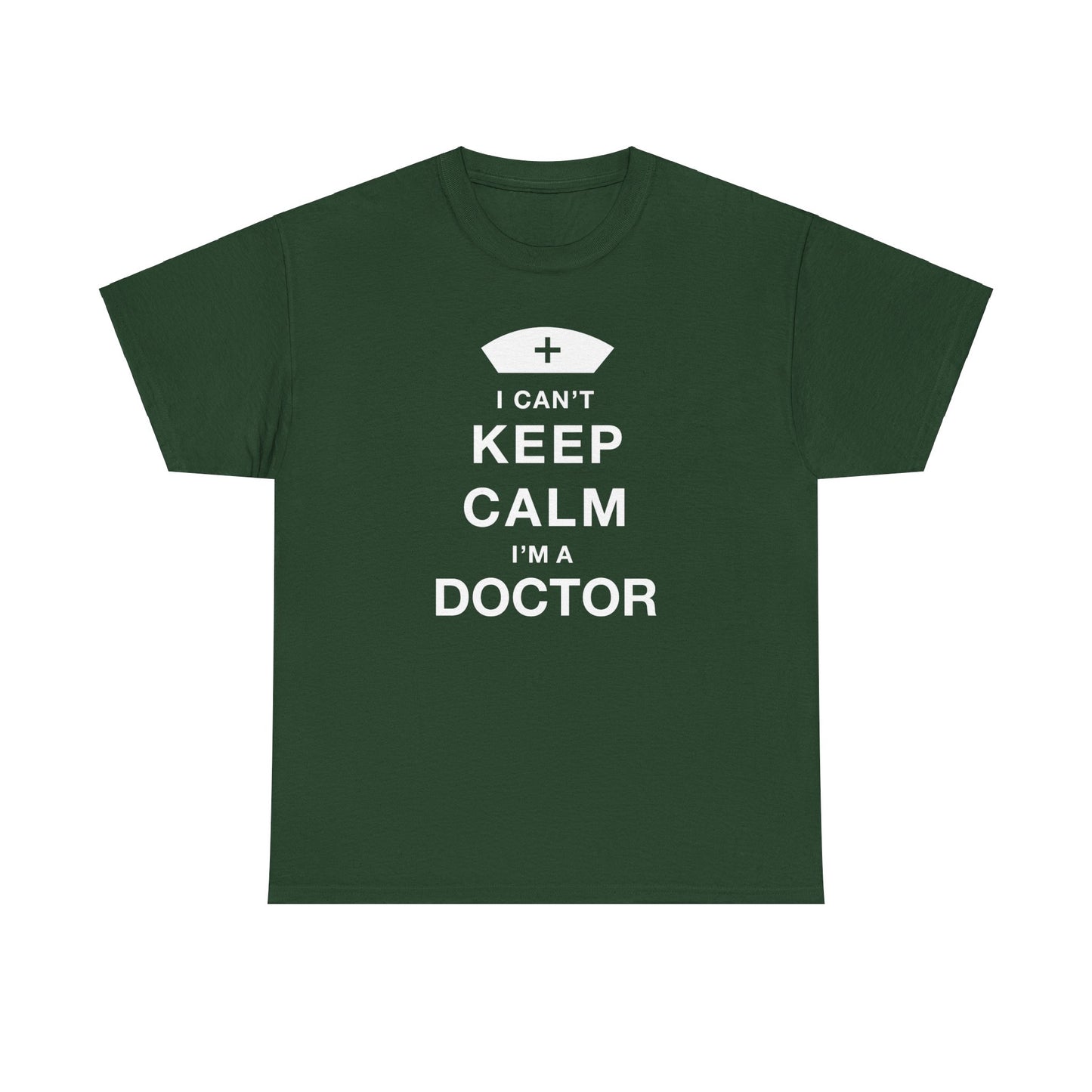 I can't keep calm I'm a doctor Unisex Heavy Cotton Tee